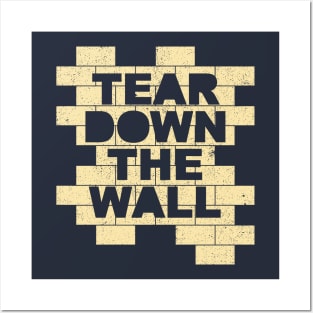 Tear Down The Wall Posters and Art